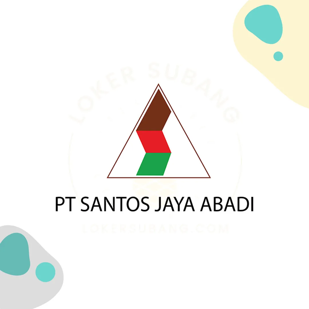 Lowongan Kerja PT Santos Jaya Abadi Karawang